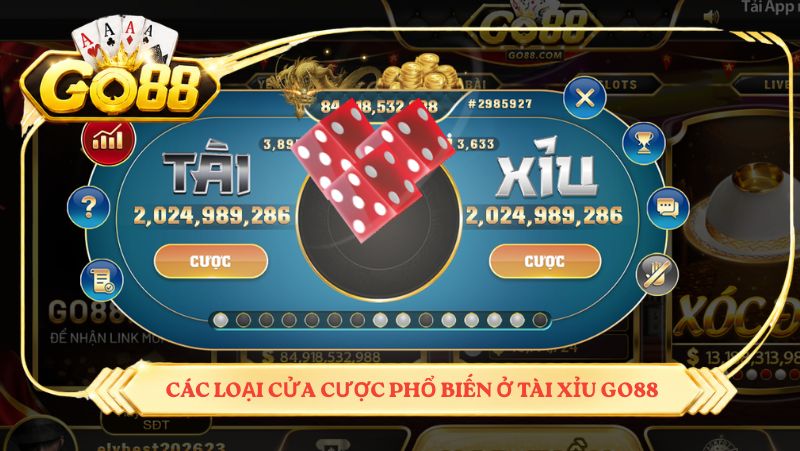 Các loại cửa cược phổ biến ở tài xỉu Go88