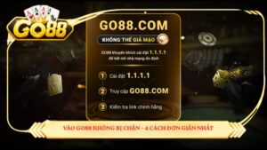 Vao Go88 Khong Bi Chan 4 Cach Don Gian Nhat